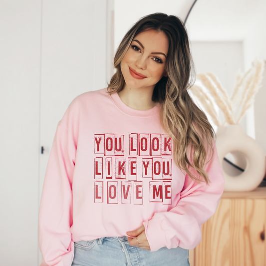 You look like you love me